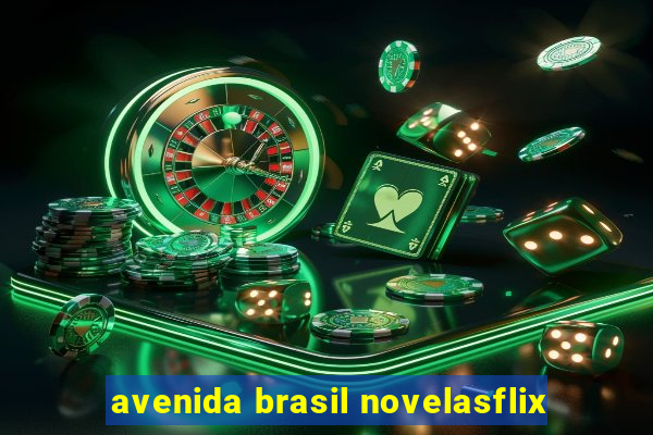 avenida brasil novelasflix